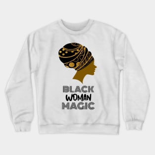 EMPOWERING Black Woman Magic Crewneck Sweatshirt